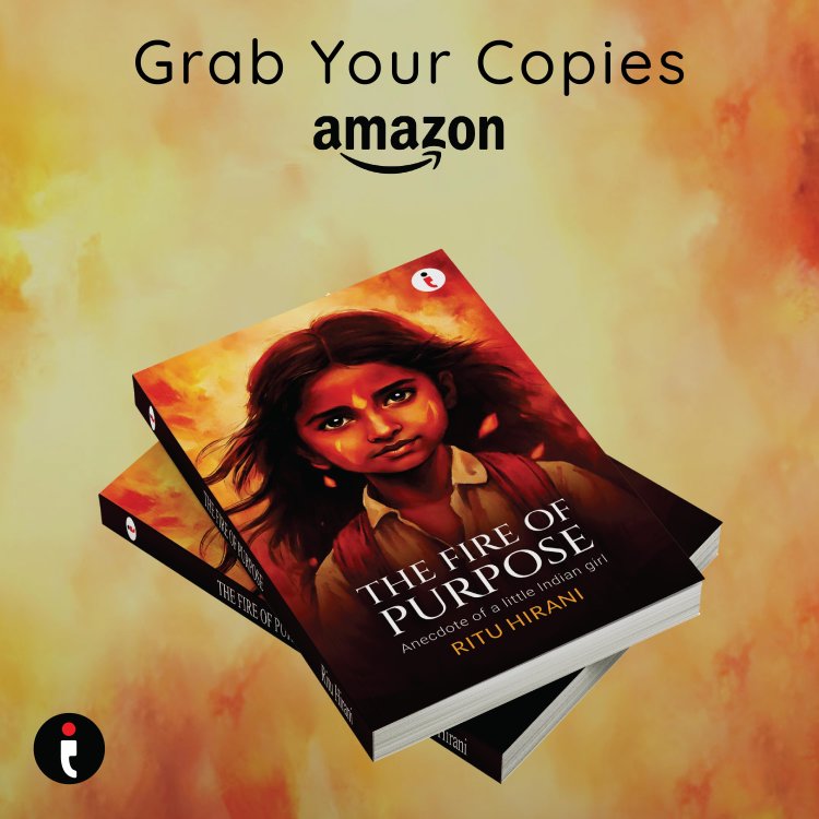 Embrace the Journey: "Fire of Purpose" by Ritu Hirani Will Light Your Path!