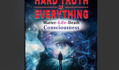 Introducing: HARD TRUTH OF EVRYTHING MATTER LIFE DEATH CONSCIOUSNESS By J C GOEL