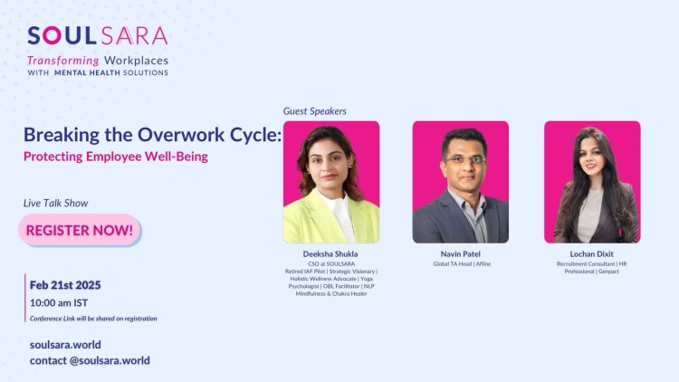 SOULSARA Announces Exclusive Webinar on “Breaking the Overwork Cycle: Protecting Employee Well-Being”