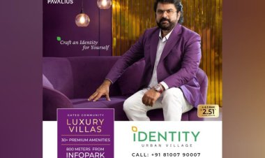 Pavalius Homes Launches Identity Urban Village – 46 Jacuzzi Villas Near Infopark, Starting at ₹2.51 Cr