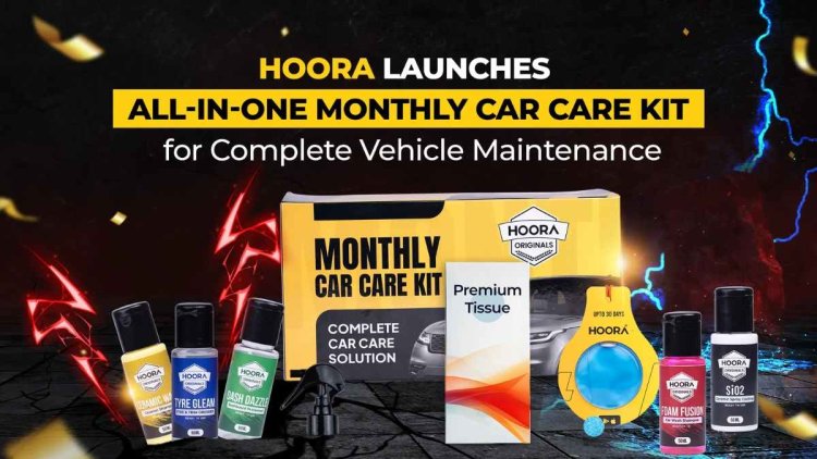 Hoora Launches All-in-One Monthly Car Care Kit for Complete Vehicle Maintenance