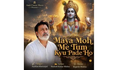 Maya Moh’ a Gita-Inspired Musical bhajan by Aushim Khetarpal is release ahead of Janmashtami