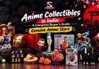 Anime Collectibles in India: A Complete Buyer's Guide